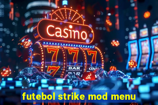 futebol strike mod menu